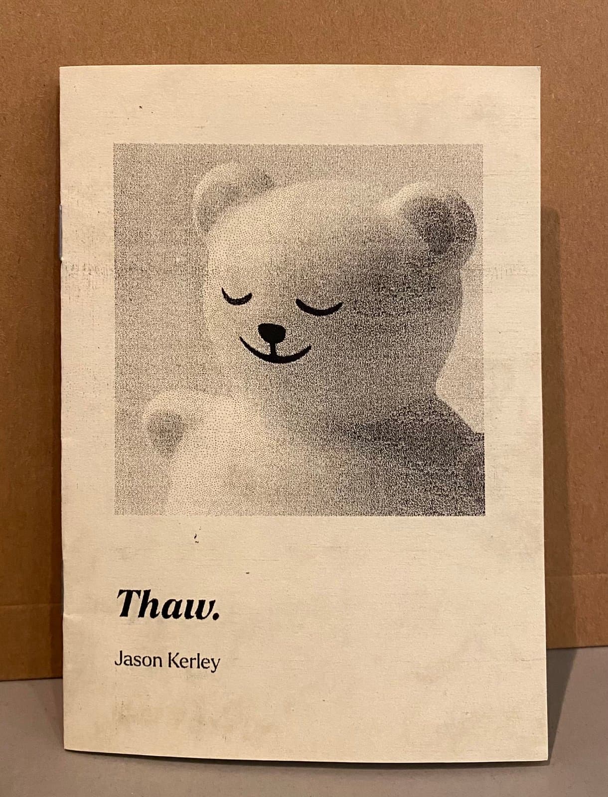 Thaw. by Jason Kerley